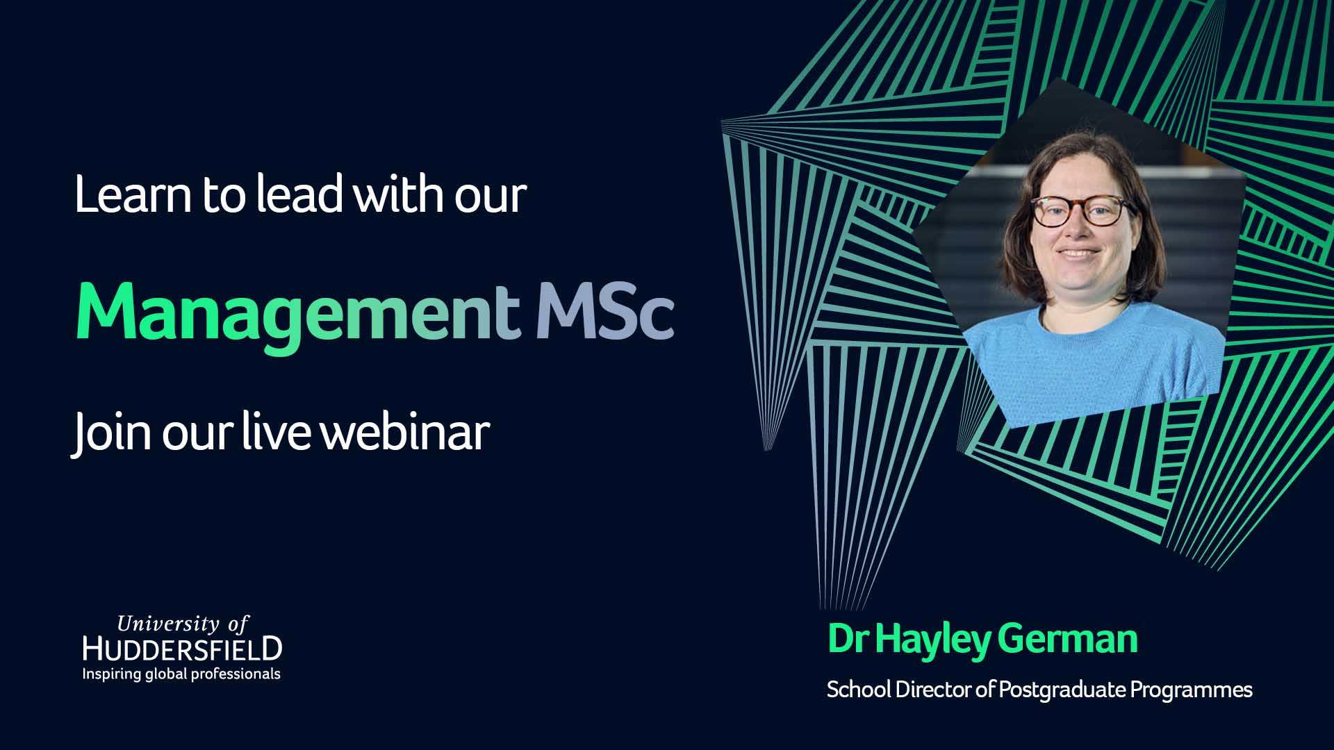 A webinar graphic which reads, learn to lead with our Management MSc. There is also a picture of course Leader, Dr Hayley German.